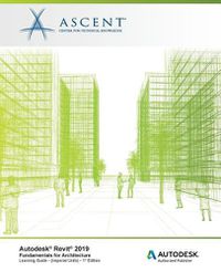 Cover image for Autodesk Revit 2019: Fundamentals for Architecture (Imperial Units): Autodesk Authorized Publisher, Software Version 2019.0