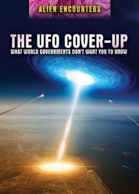 Cover image for The UFO Cover-Up: What World Governments Don't Want You to Know