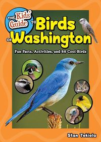 Cover image for The Kids' Guide to Birds of Washington