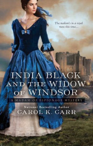 Cover image for India Black And The Widow Of Windsor: A Madam of Espionage Mystery