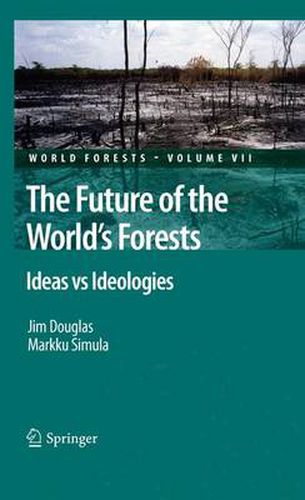 The Future of the World's Forests: Ideas vs Ideologies