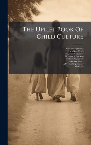 Cover image for The Uplift Book Of Child Culture