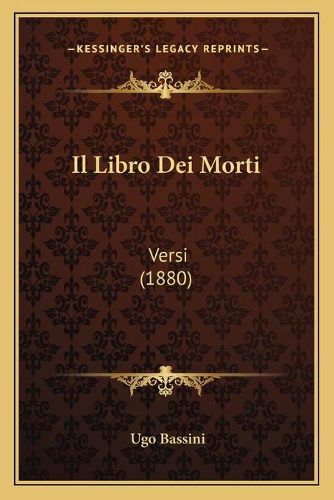 Cover image for Il Libro Dei Morti: Versi (1880)