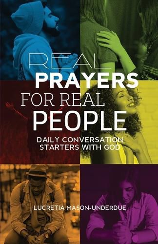 Cover image for Real Prayers for Real People: Daily Conversation Starters With God