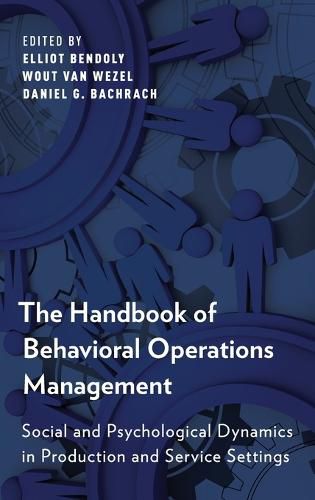 Cover image for The Handbook of Behavioral Operations Management: Social and Psychological Dynamics in Production and Service Settings