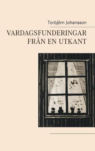 Cover image for Vardagsfunderingar fran en utkant