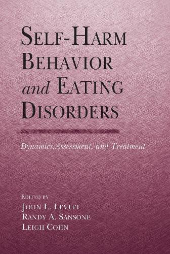 Cover image for Self-Harm Behavior and Eating Disorders: Dynamics, Assessment, and Treatment