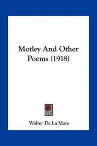 Cover image for Motley and Other Poems (1918)