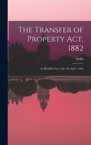 Cover image for The Transfer of Property Act, 1882