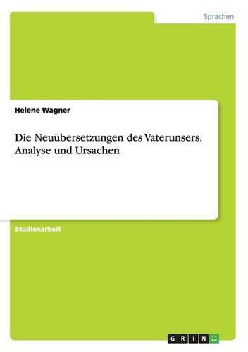 Cover image for Die Neuubersetzungen des Vaterunsers. Analyse und Ursachen