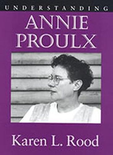 Understanding Annie Proulx