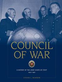 Cover image for Council of War: A History of the Joint Chiefs of Staff, 1942-1991