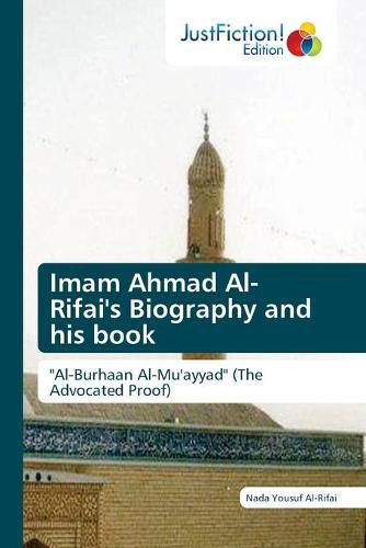 Cover image for Imam Ahmad Al- Rifai's Biography and his book