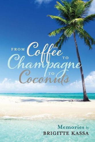 Cover image for From Coffee to Champagne to Coconuts