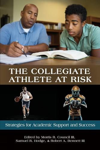 Cover image for The Collegiate Athlete at Risk: Strategies for Academic Support and Success