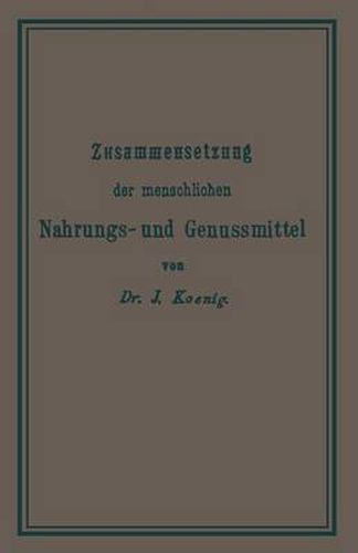 Cover image for Chemische Zusammensetzung Der Menschlichen Nahrungs- Und Genussmittel