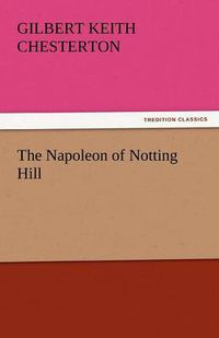 Cover image for The Napoleon of Notting Hill