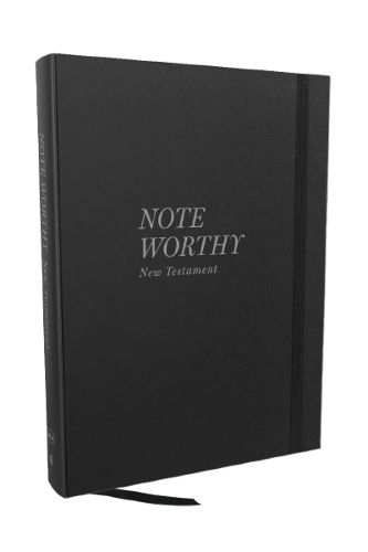 Cover image for NoteWorthy New Testament: Read and Journal Through the New Testament in a Year (NKJV, Hardcover, Comfort Print)