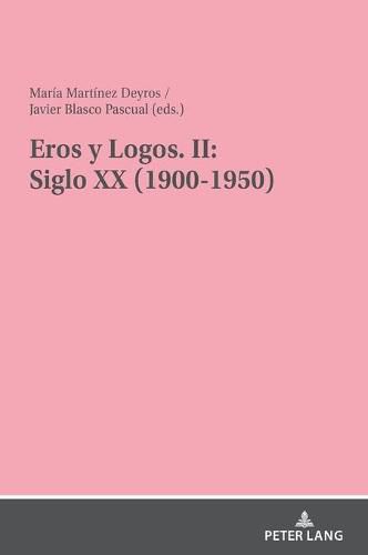 Cover image for Eros Y Logos. II: Siglo XX (1900-1950)