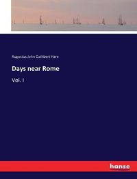 Cover image for Days near Rome: Vol. I