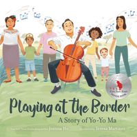 Cover image for Playing at the Border: A Story of Yo-Yo Ma