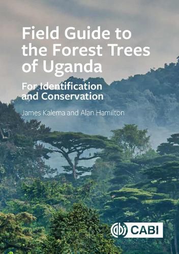 Cover image for Field Guide to the Forest Trees of Uganda: For Identification and Conservation