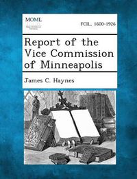 Cover image for Report of the Vice Commission of Minneapolis