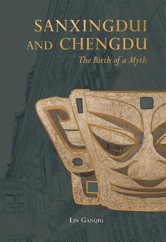 Cover image for Sanxingdui and Chengdu