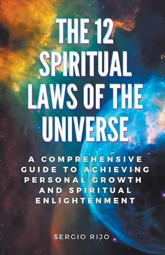 The 12 Spiritual Laws of the Universe