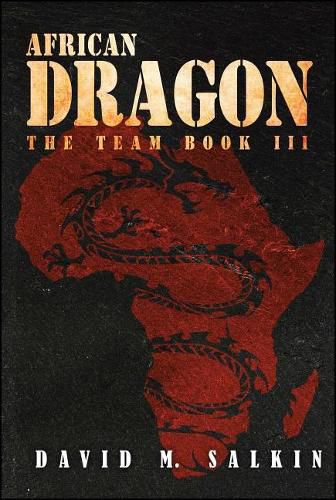 African Dragon: The Team Book Three