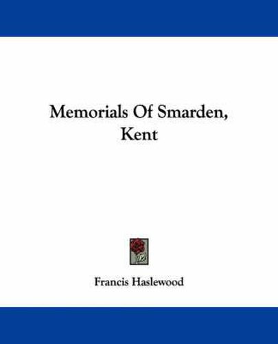 Memorials of Smarden, Kent