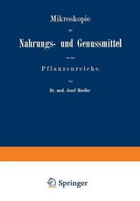 Cover image for Mikroskopie Der Nahrungs- Und Genussmittel Aus Dem Pflanzenreiche