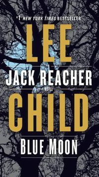 Cover image for Blue Moon: A Jack Reacher Novel