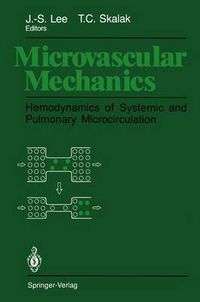 Cover image for Microvascular Mechanics: Hemodynamics of Systemic and Pulmonary Microcirculation