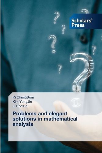 Cover image for Problems and elegant solutions in mathematical analysis