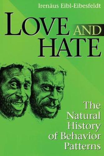 Cover image for Love and Hate: The Natural History of Behavior Patterns