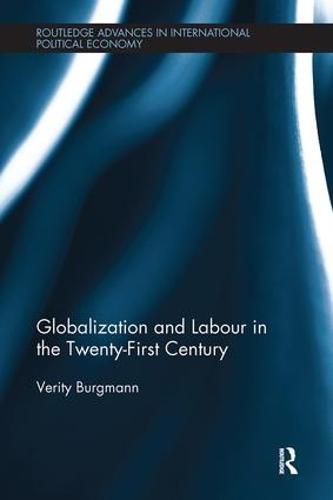 Cover image for Globalization and Labour in the Twenty-First Century