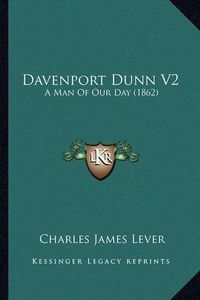 Cover image for Davenport Dunn V2: A Man of Our Day (1862)