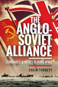 Cover image for The Anglo-Soviet Alliance: Comrades and Allies during WW2