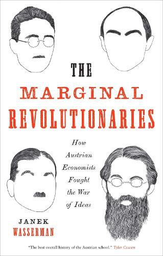 Cover image for The Marginal Revolutionaries: How Austrian Economists Fought the War of Ideas