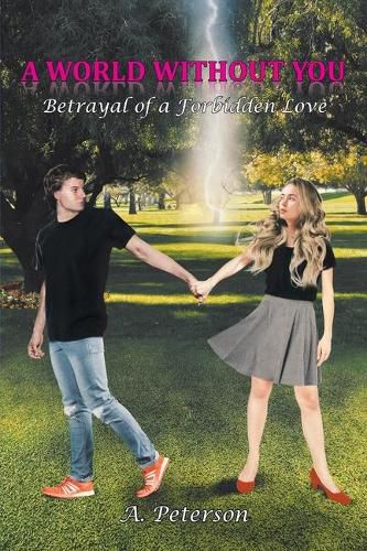 Cover image for A World Without You: Betrayal of a Forbidden Love: Book Three