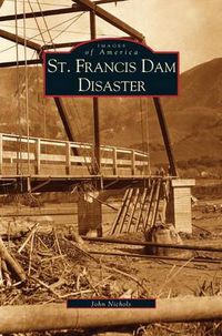 Cover image for St. Francis Dam Disaster