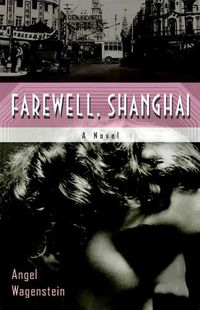 Cover image for Farewell, Shanghai: A Novel