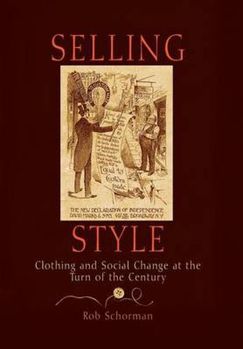 Cover image for Selling Style: Clothing and Social Change at the Turn of the Century