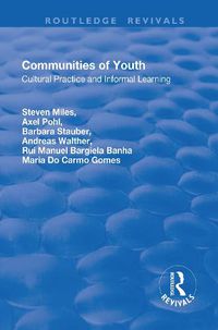 Cover image for Communities of Youth: Cultural Practice and Informal Learning