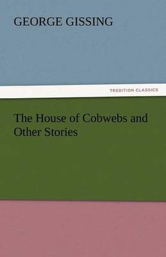 Cover image for The House of Cobwebs and Other Stories