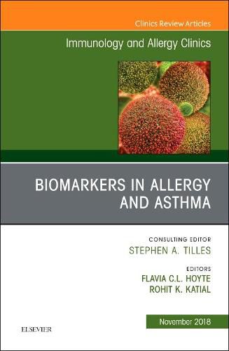Cover image for Biomarkers in Allergy and Asthma, An Issue of Immunology and Allergy Clinics of North America
