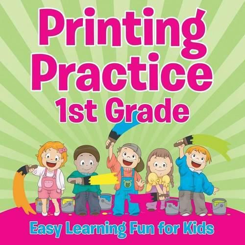 Cover image for Printing Practice 1st Grade: Easy Learning Fun for Kids