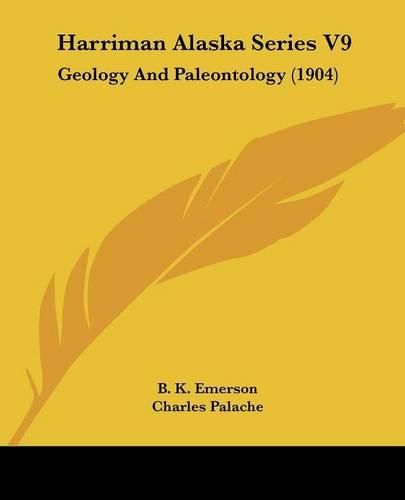 Harriman Alaska Series V9: Geology and Paleontology (1904)