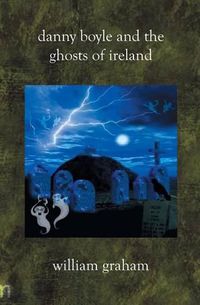 Cover image for Danny Boyle and the Ghosts of Ireland